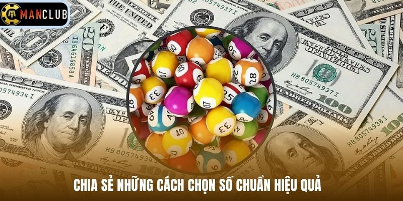 Chia sẻ những cách chọn số chuẩn hiệu quả