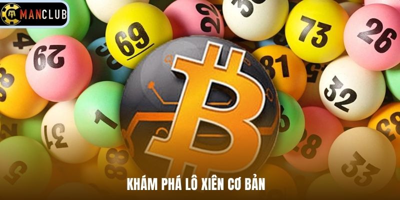 Khám phá lô xiên cơ bản