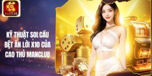 Kỹ Thuật Soi Cầu Bệt Ăn Lời X10 Của Cao Thủ Manclub