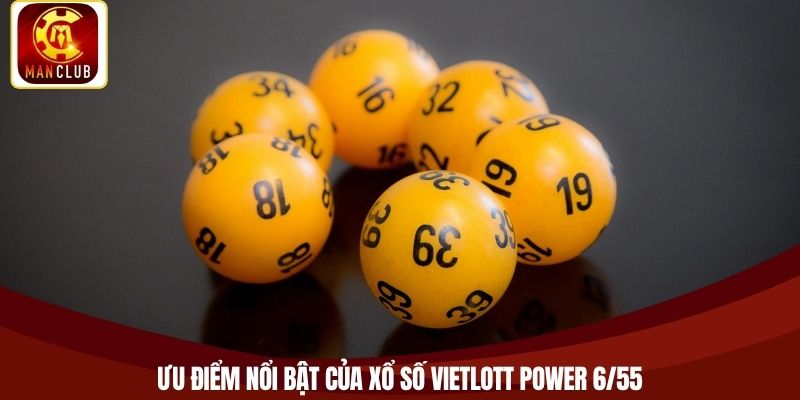 Ưu điểm nổi bật của xổ số Vietlott Power 6/55